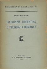 Pronunzia fiorentina o pronunzia romana