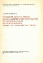 Evoluzione di lungo periodo delle caratteristiche demografiche ed economoco-sociali dell' Emilia Romagna secondo la popolosità dei comuni