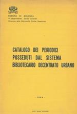 Catalogo dei periodici posseduti dal sistema bibliotecario decentrato urbano
