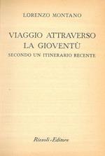 Viaggio attraverso la gioventù secondo un itinerario recente