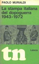 La stampa italiana del dopoguerra 1943. 1972