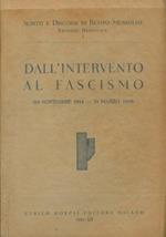 Dall'Intervento al fascismo (15 novembre 1914. 23 marzo 1919) Scritti e discorsi di Benito Mussolini. Edizione definitiva. Vol. I