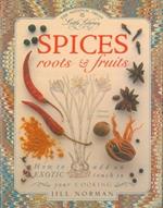 Spices roots & fruits. How to add an exotic touch to your cooking
