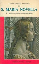 Santa Maria Novella e i suoi Chiostri Monumentali. Guida storico artistica