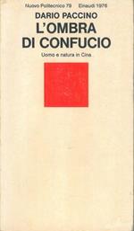 L' ombra di Confucio. Uomo e natura in Cina