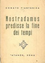 Nostradamus predisse la fine dei tempi