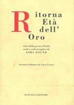 Ritorna età dell'oro. Ritmi della poesia d'Italia scelti o volti in inglese da E.P