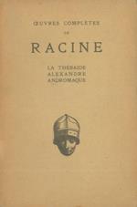 Théatre de 1664 à 1667. La Thébaide. Alexandre. Andromaque.. Texte établi et présenté par Gonzague Truc