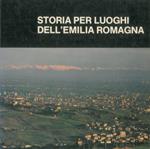 Storia per luoghi dell'Emilia - Romagna