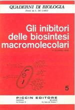 Gli inibitori delle biosintesi macromolecolari