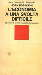 L' economia a una svolta difficile