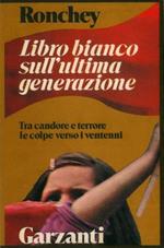 Libro bianco sull'ultima generazione. Tra candore e terrore le colpe verso i ventenni