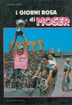 I giorni rosa di Moser