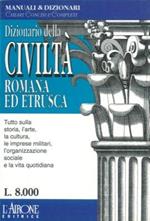 Dizionario della civiltà romana ed etrusca