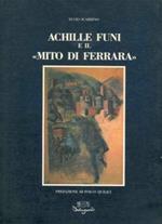 Achille Funi e il «Mito di Ferrara»