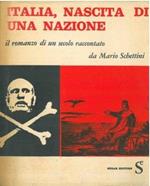 Italia, nascita di una nazione. Il romanzo scritto di un secolo raccontato