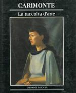 La raccolta d'arte Carimonte