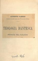 Teologia dantesca. Studiata nel paradiso