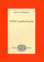 1940: Londra brucia