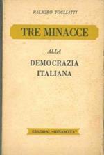 Tre minacce alla democrazia italiana