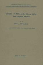 Emilia-Romagna. Collana di bibliografie geografiche delle Regioni Italiane