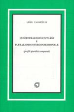 Neofederalismo unitario e pluralismo interconfessionale (profili giuridici comparati)