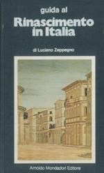 Guida al Rinascimento in Italia. Introduzione di Eugenio Battisti. 208 illustrazioni in nero e a colori