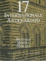 17a Biennale. Mostra Mercato Internazionale dell' Antiquariato. 21 Settembre. 9 Ottobre 1991. Città di Firenze. Palazzo Strozzi