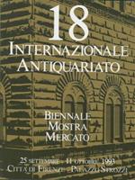 18a Biennale. Mostra Mercato Internazionale dell'Antiquariato. 25 Settembre - 11 Ottobre 1993. Città di Firenze - Palazzo Strozzi