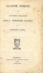 Alcune poesie di viventi italiani. Colla versione latina di Giuseppe Gando