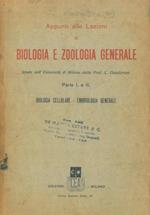 Appunti alle lezioni di biologia e zoologia generale. Parte I e II. Biologia cellulare. Embriologia generale