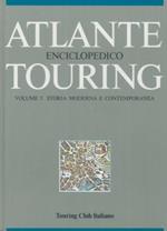 Atante enciclopedico Touring. 5. Storia moderna e contemporanea