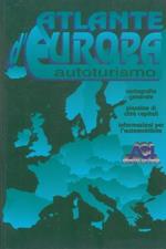 Atlante d'Europa. Autoturismo. Cartografia generale. Piantine di città capitali. Informazioni per l'automobilista