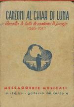 Canzoni al chiar di luna, Raccolta di tutte le canzoni di successo. 1946-1947