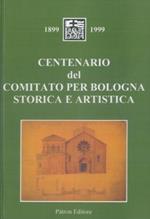 Centenario del Comitato per Bologna Storico e Artistica