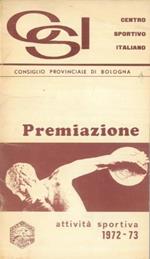 Centro Sportivo Italiano. Consiglio Provinciale di Bologna. Premiazione attività sportiva 1972 - 73