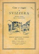 Come si viagia in Svizzera. Piccola guida per il viaggiatore