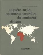 Enquete sur les ressources naturelles du continent african