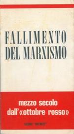 Fallimento del marxismo. Mezzo secolo dall'