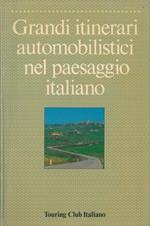 Grandi itinerari automobilistici nel paesaggio italiano