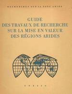 Guide des travaux de recherche sur la mise en valeur des regions arides