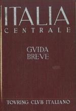 Italia centrale. Guida breve. Vol. II (Guida breve d'Italia)