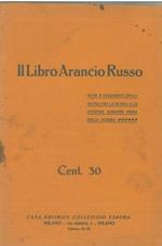 Il Libro Arancio Russo. Note e documenti diplomatici fra la Russia e le potenze europee prima della guerra