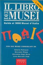 Il Libro dei Musei. Guida ai 3000 Musei d'Italia