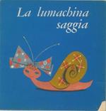 La lumachina saggia