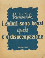 Perché in Italia i salari sono bassi e perché c'é la disoccupazione