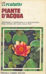 Piante d'acqua. Fermiamoci a osservarle e a raccoglierle negli stagni, nei laghi, sulle rive