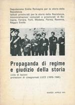 Propaganda di regime e giudizio della storia. Ciclo di lezioni proiezioni di cinegiornali LUCE (1919-1940)