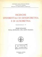 Ricerche sperimentali di dendrometria e di auxometria. Prime indagini sulla biomassa dell'abete bianco