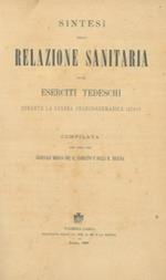 Sintesi della relazione sanitaria sugli eserciti tedeschi durante la guerra franco-germanica 1870-71. Compilata per cura del Giornale Medico del R. Esercito e della R. Marina